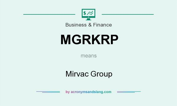What does MGRKRP mean? It stands for Mirvac Group