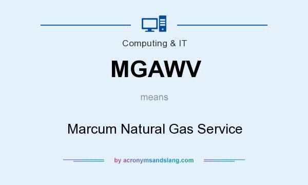 What does MGAWV mean? It stands for Marcum Natural Gas Service