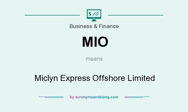 What does MIO mean? It stands for Miclyn Express Offshore Limited