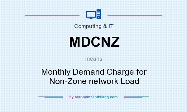 What does MDCNZ mean? It stands for Monthly Demand Charge for Non-Zone network Load