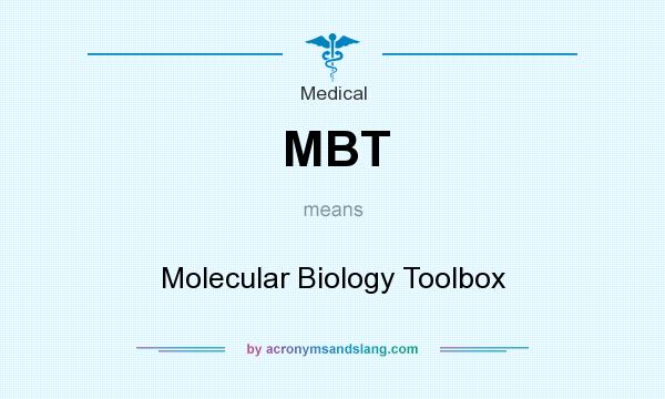 What does MBT mean? It stands for Molecular Biology Toolbox