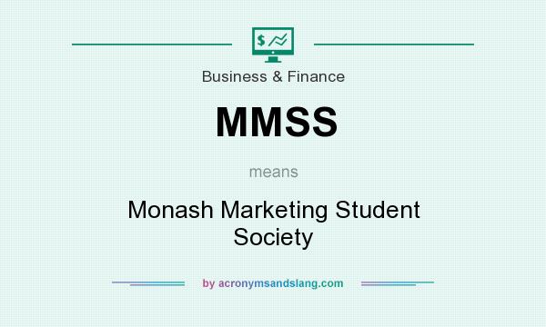 What does MMSS mean? It stands for Monash Marketing Student Society