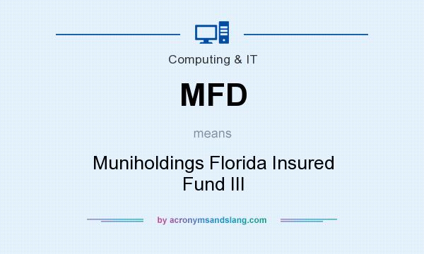 What does MFD mean? It stands for Muniholdings Florida Insured Fund III