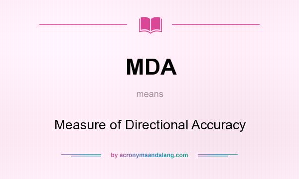 What does MDA mean? It stands for Measure of Directional Accuracy