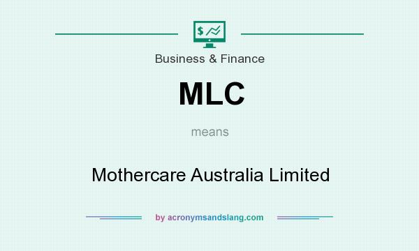What does MLC mean? It stands for Mothercare Australia Limited
