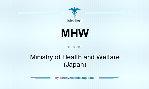 What does MHW mean? It stands for Ministry of Health and Welfare (Japan)