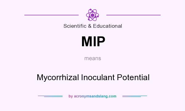 What does MIP mean? It stands for Mycorrhizal Inoculant Potential