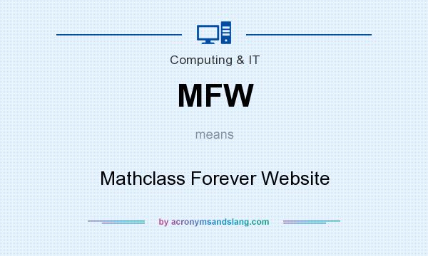 What does MFW mean? It stands for Mathclass Forever Website