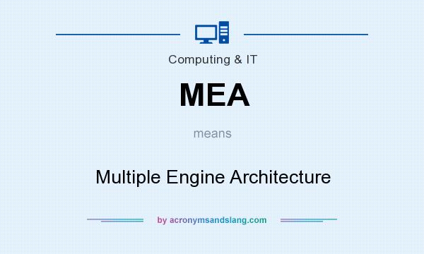 What does MEA mean? It stands for Multiple Engine Architecture