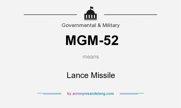 What does MGM-52 mean? It stands for Lance Missile
