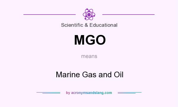 What does MGO mean? It stands for Marine Gas and Oil