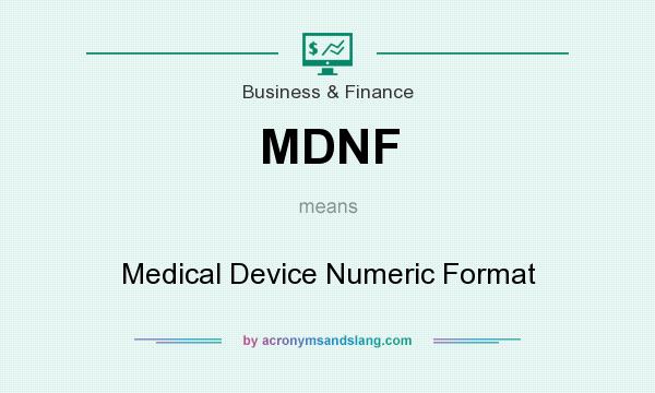 What does MDNF mean? It stands for Medical Device Numeric Format