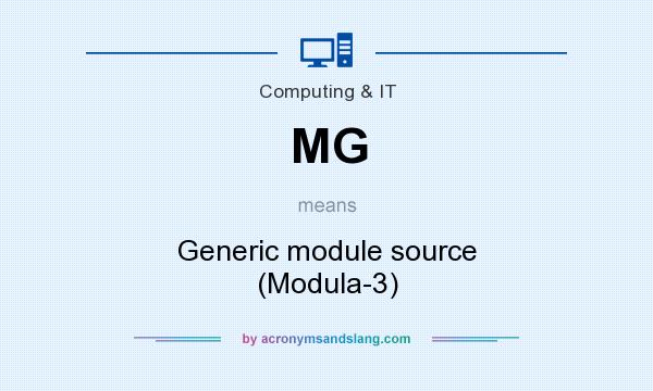 What does MG mean? It stands for Generic module source (Modula-3)