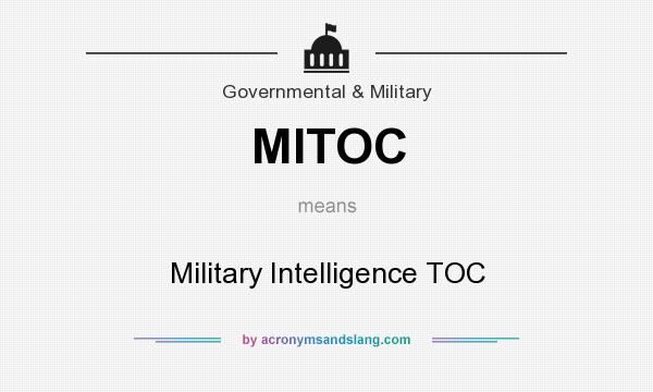 What does MITOC mean? It stands for Military Intelligence TOC