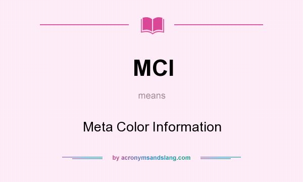 What does MCI mean? It stands for Meta Color Information