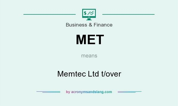 What does MET mean? It stands for Memtec Ltd t/over