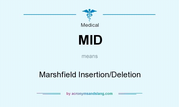 What does MID mean? It stands for Marshfield Insertion/Deletion