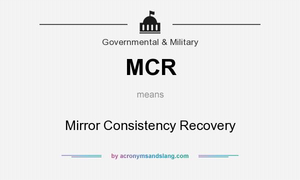 What does MCR mean? It stands for Mirror Consistency Recovery