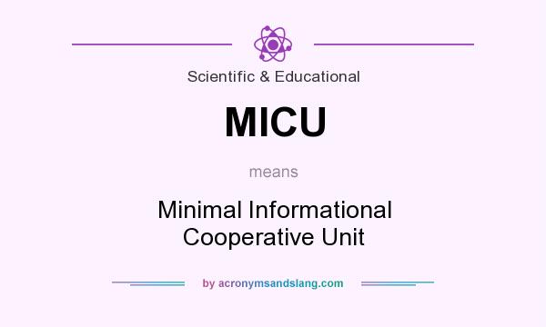 What does MICU mean? It stands for Minimal Informational Cooperative Unit