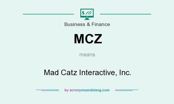 What does MCZ mean? It stands for Mad Catz Interactive, Inc.