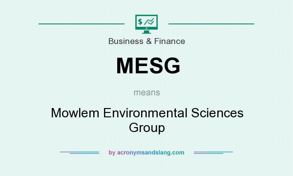 What does MESG mean? It stands for Mowlem Environmental Sciences Group