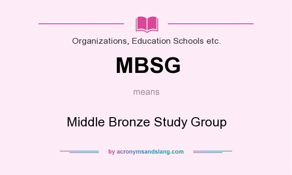 What does MBSG mean? It stands for Middle Bronze Study Group