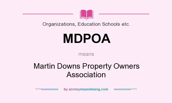 What does MDPOA mean? It stands for Martin Downs Property Owners Association