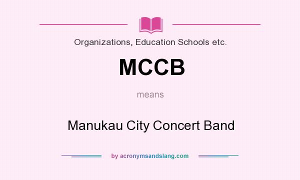 What does MCCB mean? It stands for Manukau City Concert Band