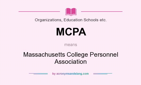 What does MCPA mean? It stands for Massachusetts College Personnel Association