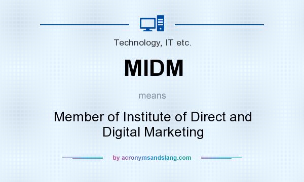 What does MIDM mean? It stands for Member of Institute of Direct and Digital Marketing
