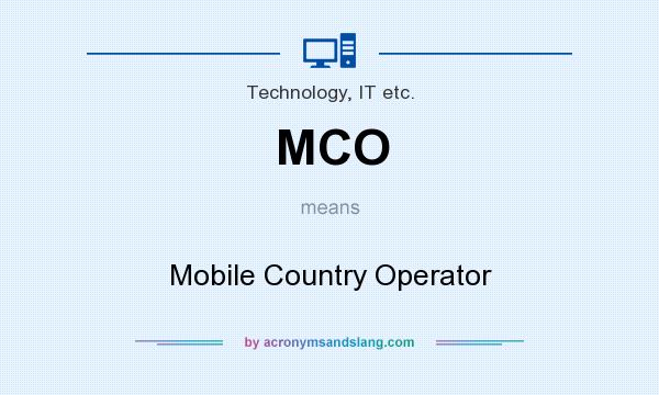What does MCO mean? It stands for Mobile Country Operator