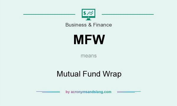 What does MFW mean? It stands for Mutual Fund Wrap