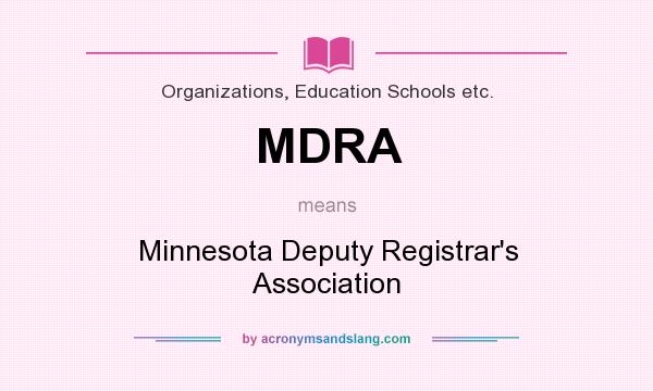 What does MDRA mean? It stands for Minnesota Deputy Registrar`s Association