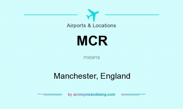 What does MCR mean? It stands for Manchester, England