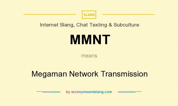 What does MMNT mean? It stands for Megaman Network Transmission
