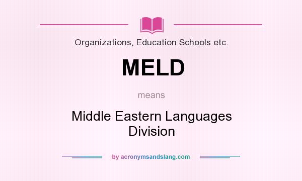 What does MELD mean? It stands for Middle Eastern Languages Division