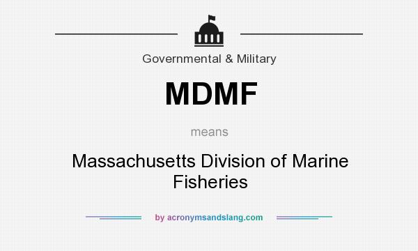 What does MDMF mean? It stands for Massachusetts Division of Marine Fisheries