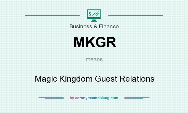 What does MKGR mean? It stands for Magic Kingdom Guest Relations