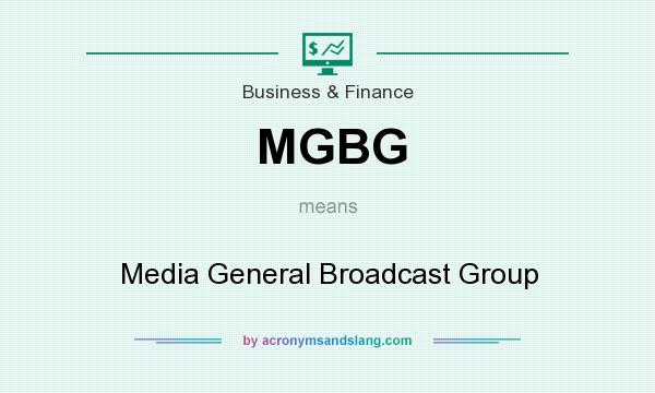 What does MGBG mean? It stands for Media General Broadcast Group