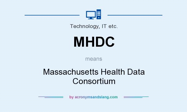 What does MHDC mean? It stands for Massachusetts Health Data Consortium