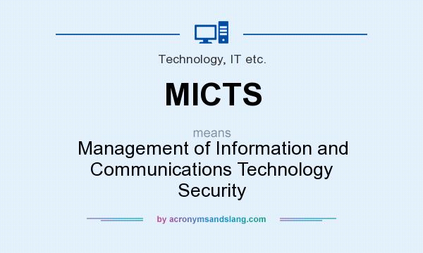 What does MICTS mean? It stands for Management of Information and Communications Technology Security