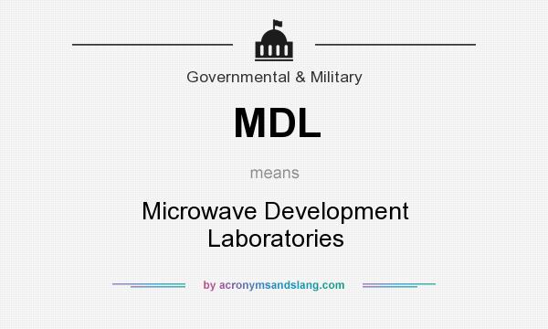 What does MDL mean? It stands for Microwave Development Laboratories