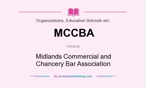 What does MCCBA mean? It stands for Midlands Commercial and Chancery Bar Association