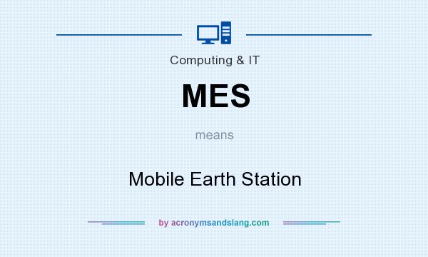 What does MES mean? It stands for Mobile Earth Station