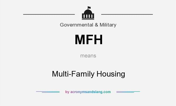 What does MFH mean? It stands for Multi-Family Housing