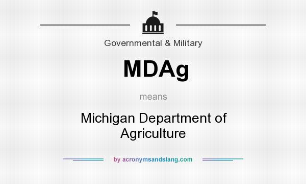 What does MDAg mean? It stands for Michigan Department of Agriculture