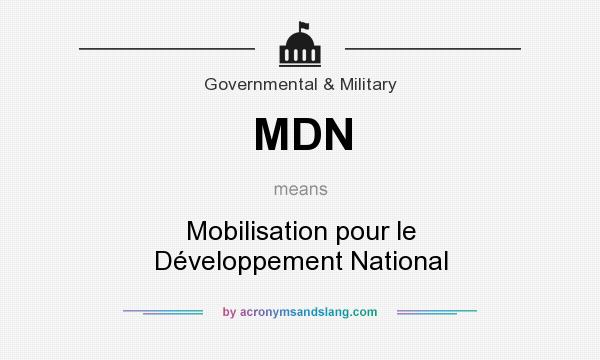What does MDN mean? It stands for Mobilisation pour le Développement National