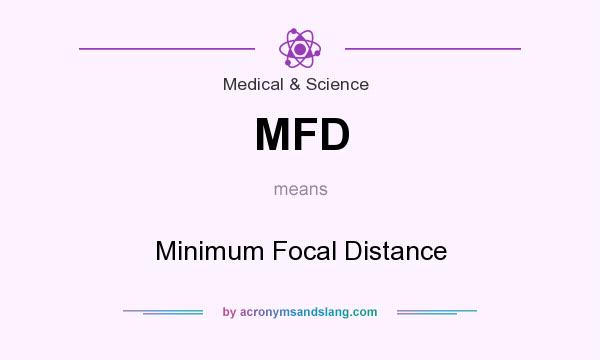 What does MFD mean? It stands for Minimum Focal Distance