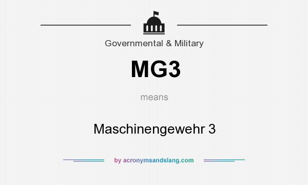 What does MG3 mean? It stands for Maschinengewehr 3