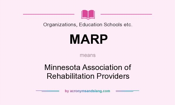 What does MARP mean? It stands for Minnesota Association of Rehabilitation Providers